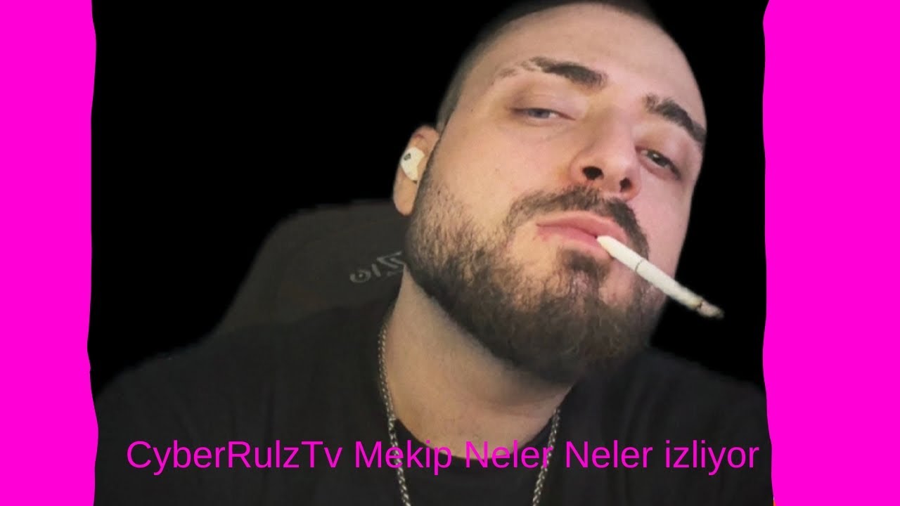 @CyberRulzTv  34.Bölüm izliyor