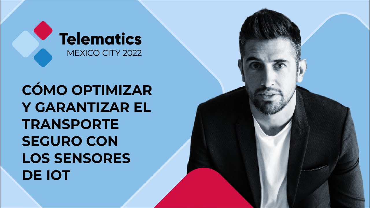 Cómo asegurar y optimizar el transporte gracias a los sensores IoT