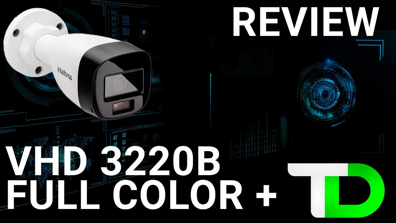 Review VHD 3220 B Full Color + da Intelbras