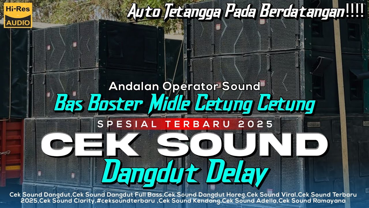 CEK SOUND DANGDUT DELAY PARAH CETUNG CETUNG TERBARU 2025