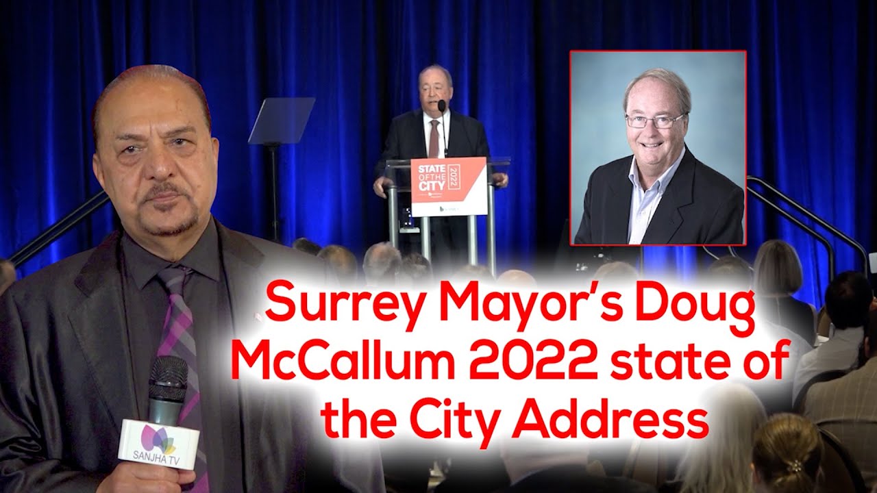 Surrey Mayor’s Doug McCallum 2022 state of the City Address | Sanjha TV