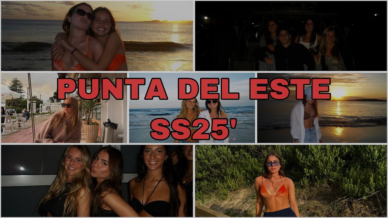 Punta del Este ss’25 - parte 1