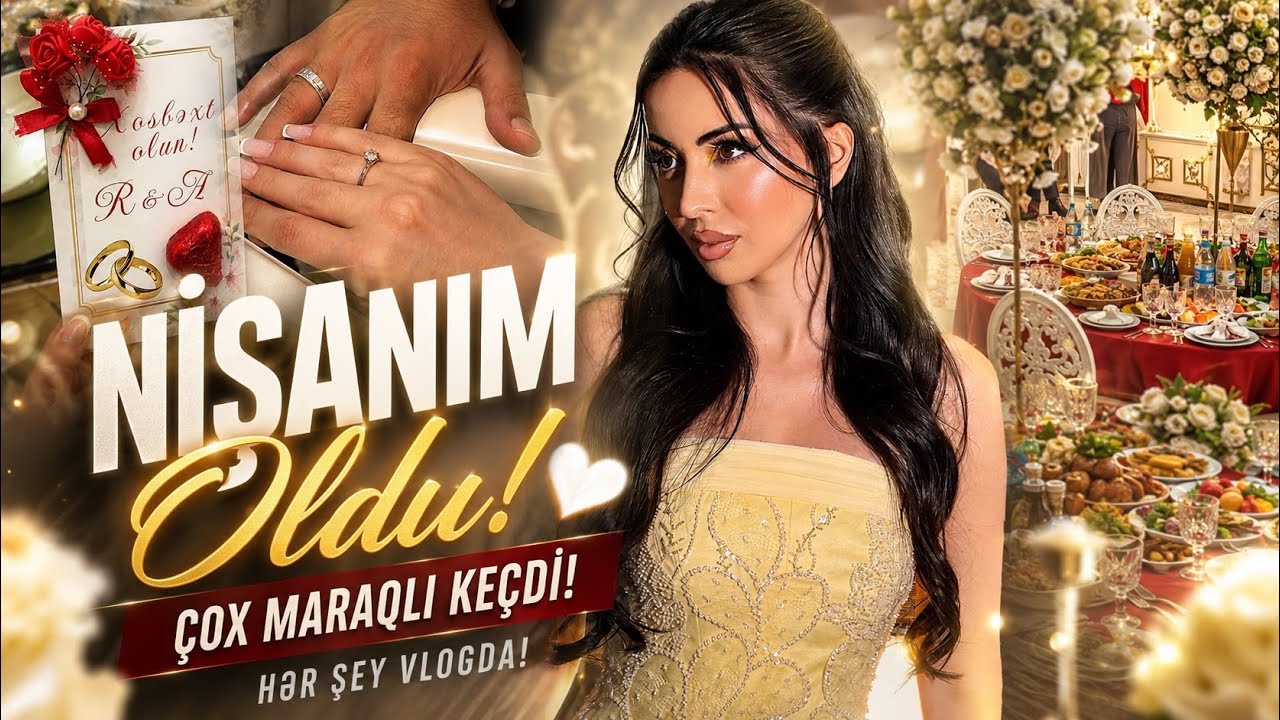 NİŞANIM OLDU 🌹 Bu g&ouml;zəl g&uuml;n&uuml; səndə izlə 🥹 VLOG Ayka 14 ❤️