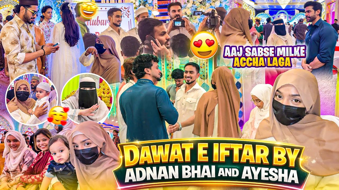 Dawat-E-Iftar By Adnan Bhai And Ayesha😍| Aaj Sabse Milke Accha Laga😌| Nida Khan✨