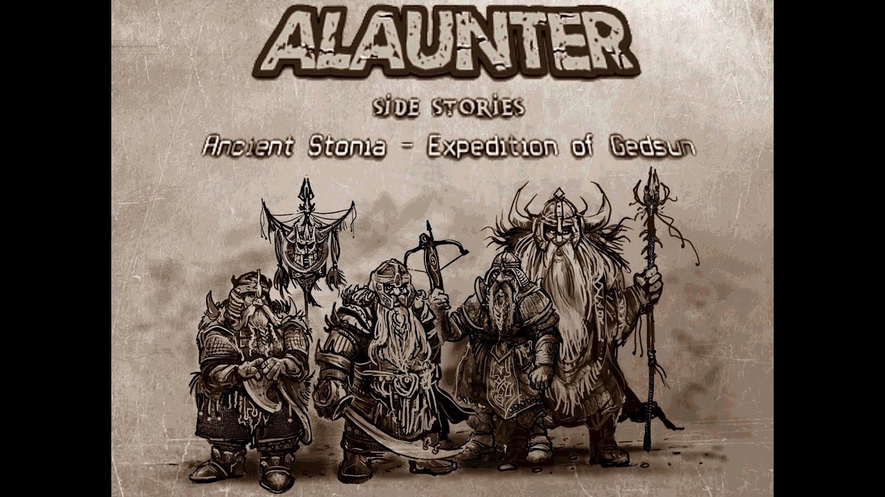 Alaunter: Ancient Stonia - Expedition of Gedsun, Part 1 - New Warcraft II campaign