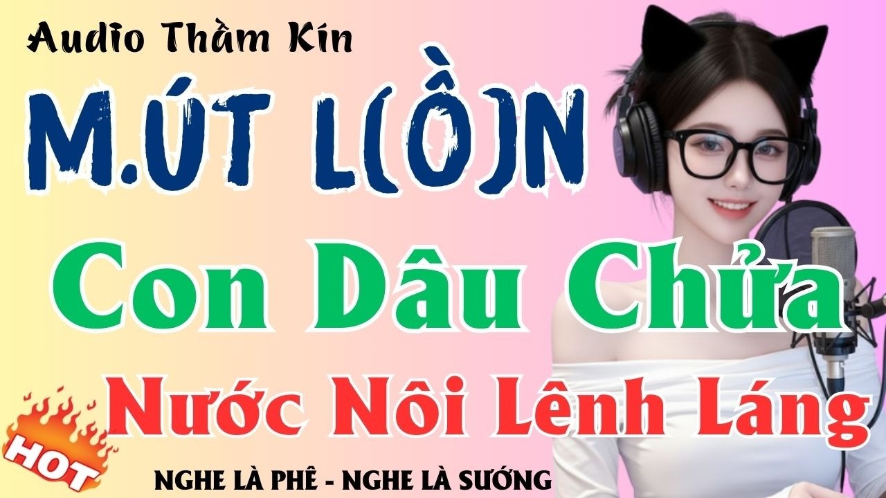 Bố Chồng Dính Bẫy Của Con Dâu - Hương Lửa Báo Thù | Truyện Đêm Khuya Hay Nhất 2026