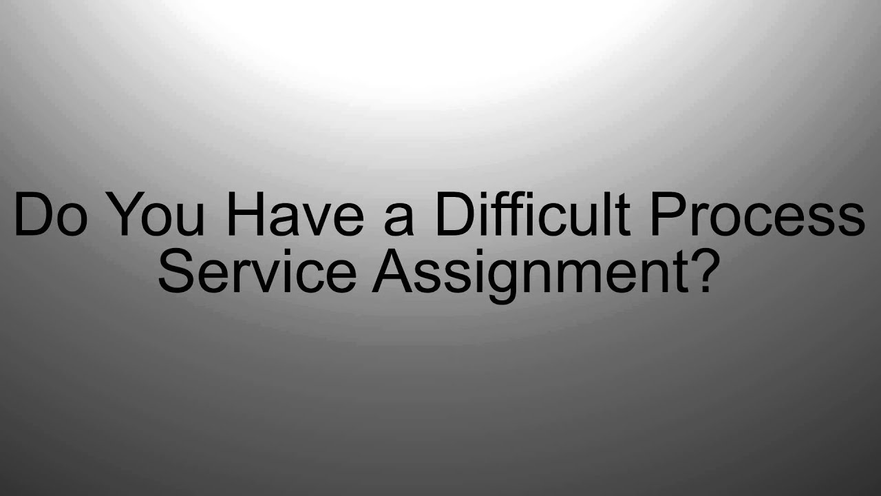 Difficult Process Service