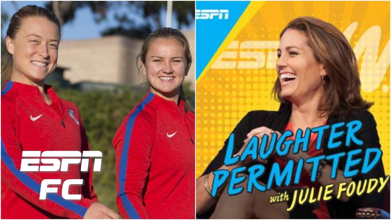 Laughter Permitted with Julie Foudy - Just For Laughs: Lindsey Horan and Emily Sonnett | USWNT