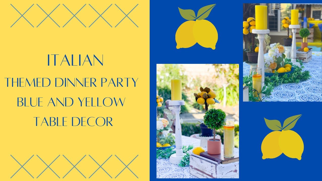 Italian Inspired Dinner Tablescape with blue and yellow decor.