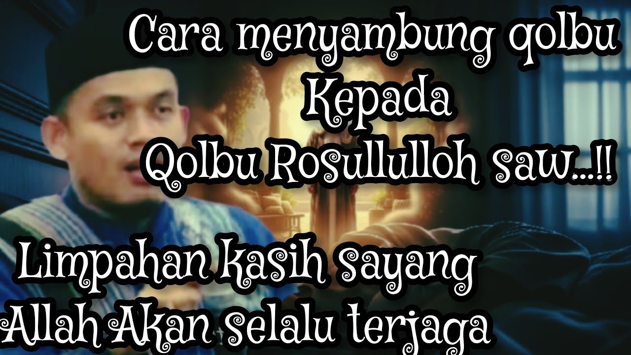 QOLBU TERSAMBUNG DENGAN QOLBU ROSULLULLOH SAW ‼️ BUYA ARRAZY HASYIM 