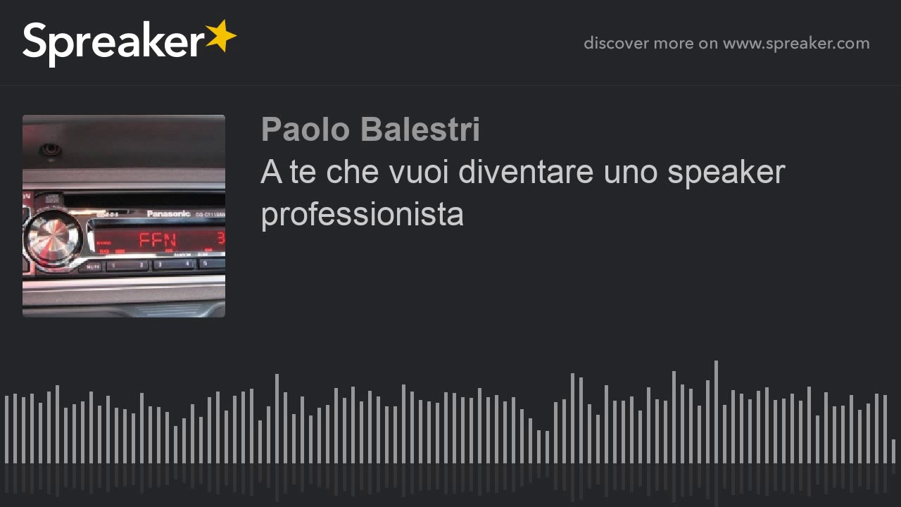 A te che vuoi diventare uno speaker professionista