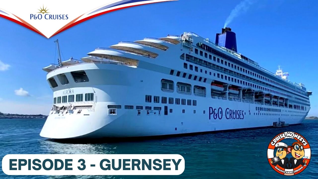 Круиз P&O Aurora - Эпизод 3 - Гернси, тендер и охота за джином 🤣