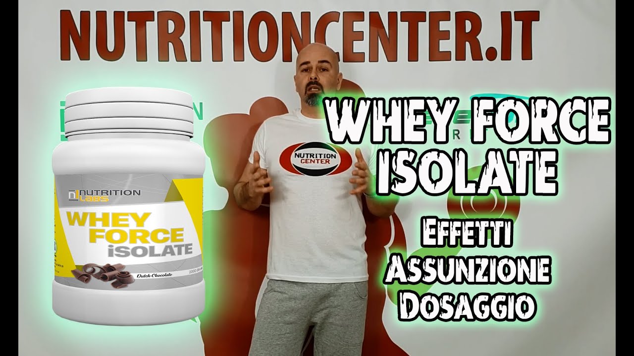 Whey Force Isolate - Proteine 90% a Rapida Assimilazione - Effetti, Assunzione e Dosaggio