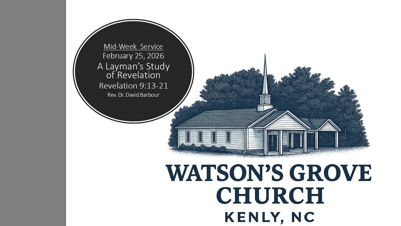 Watson's Grove Bible Study- A Layman's Study of Revelation - Revelation 9:13-21.
