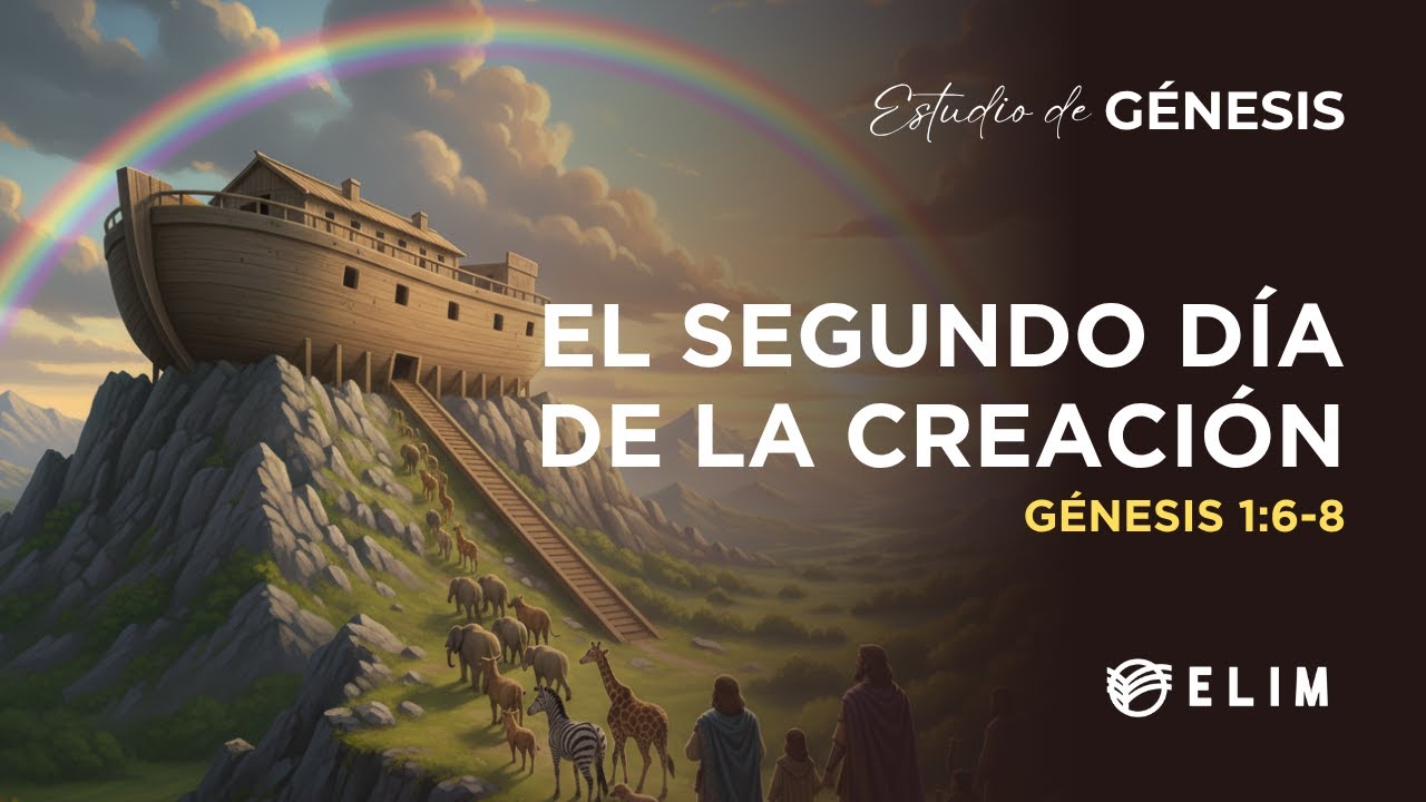 El segundo día de la creación | Génesis 1:6-8 | Estudio Bíblico