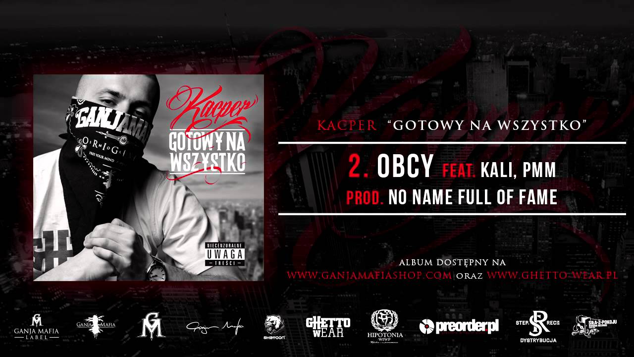 2. Kacper ft. Kali, PMM - Obcy (Prod. No Name Full Of Fame)