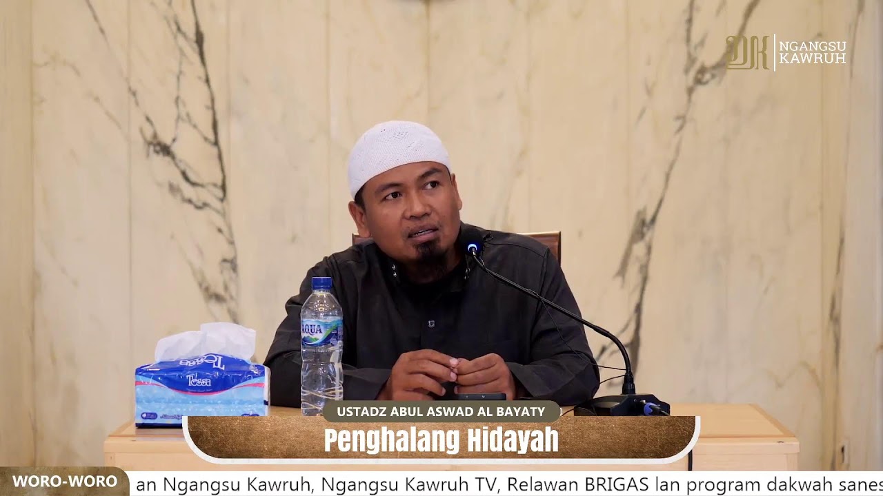 Penghalang Hidayah | Ustad Abul Aswad Al Bayaty