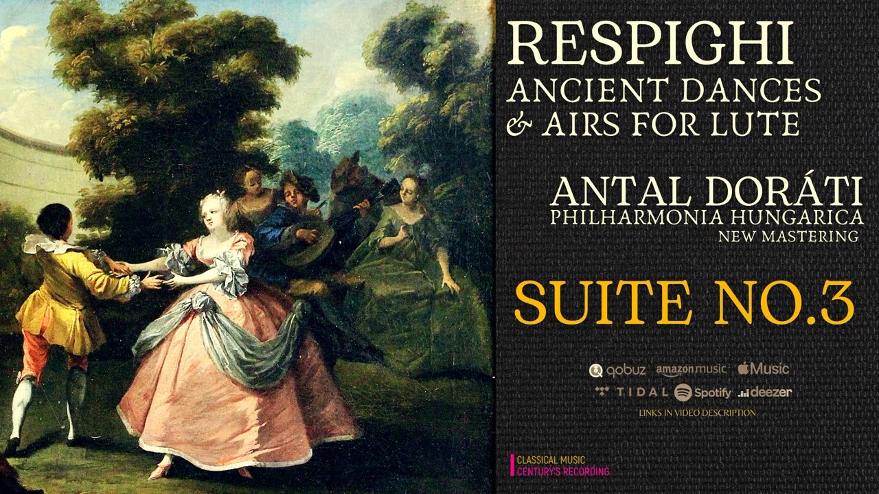 Respighi - Ancient Dances and Airs for Lute / Suite No. 3 (Century's.rc.: Antal Doráti / Remastered)
