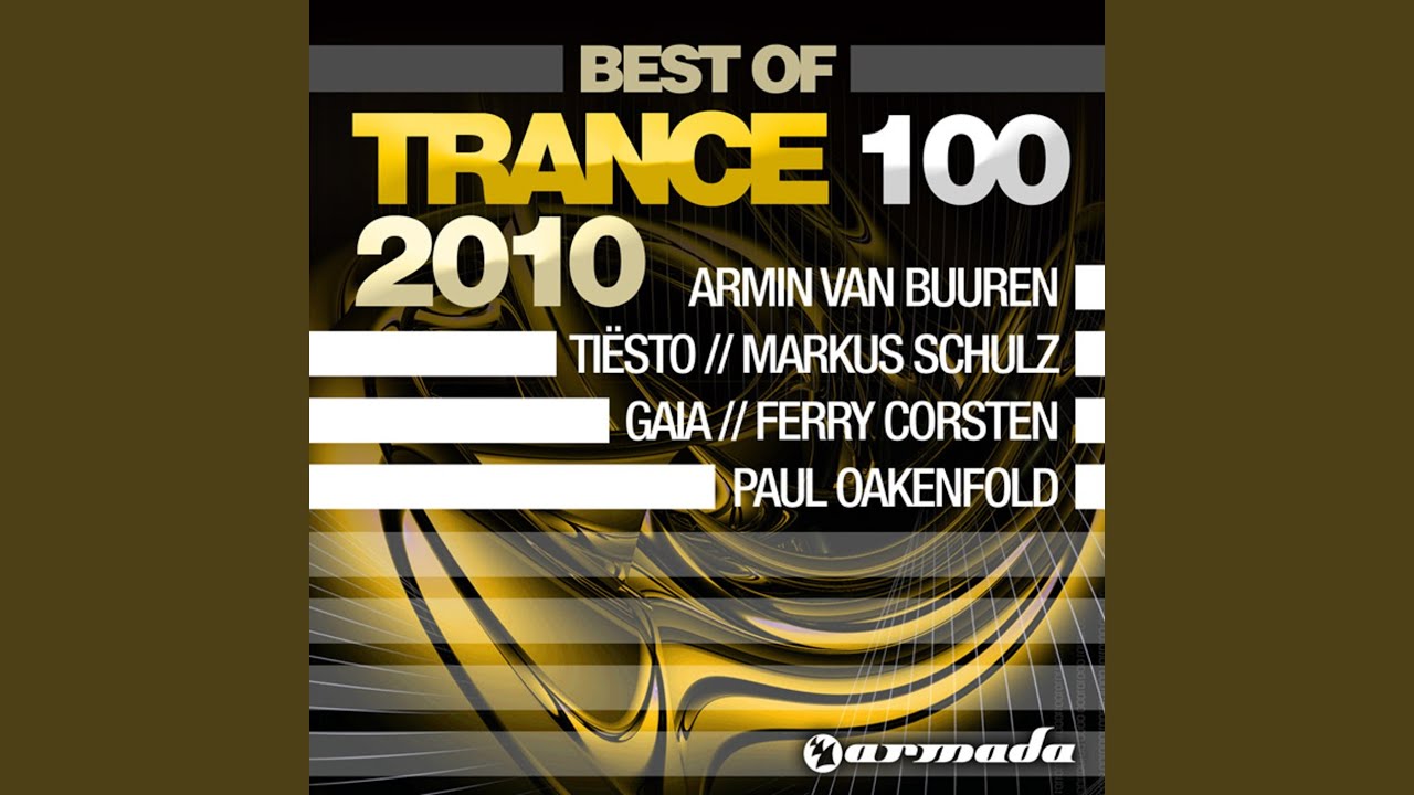 Trance 100 Best Of 2010, Pt. 3 of 4 (Full Continuous Mix)