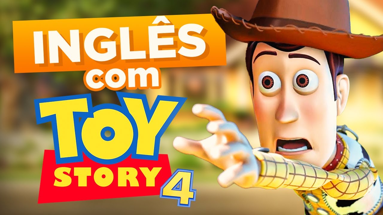 Inglês Passo a Passo TOY STORY 4 - filmes para aprender inglês - Aprender inglês com filmes