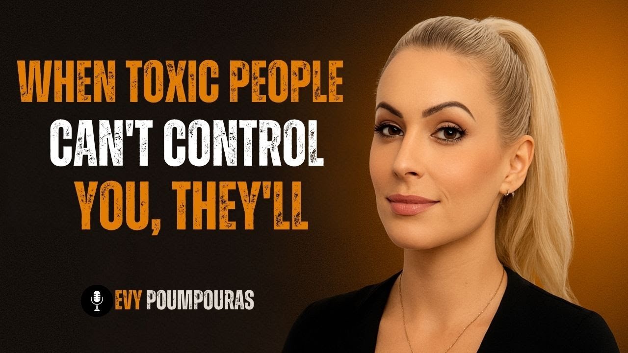 When Toxic People Can’t Control You, They Try to Break You | The Evy Effect
