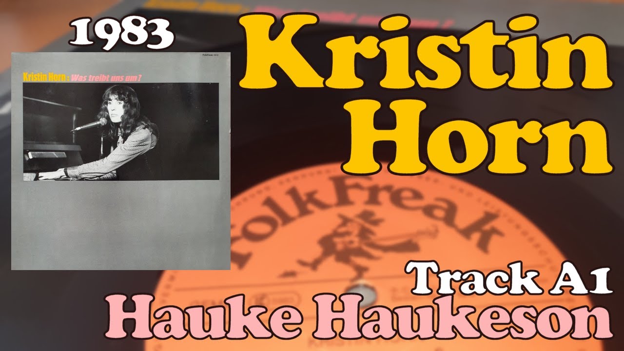 KRISTIN HORN [ganze LP als Playlist:] Hauke Haukeson - (Vinyl, 1983, Track A1) - mit Textblatt