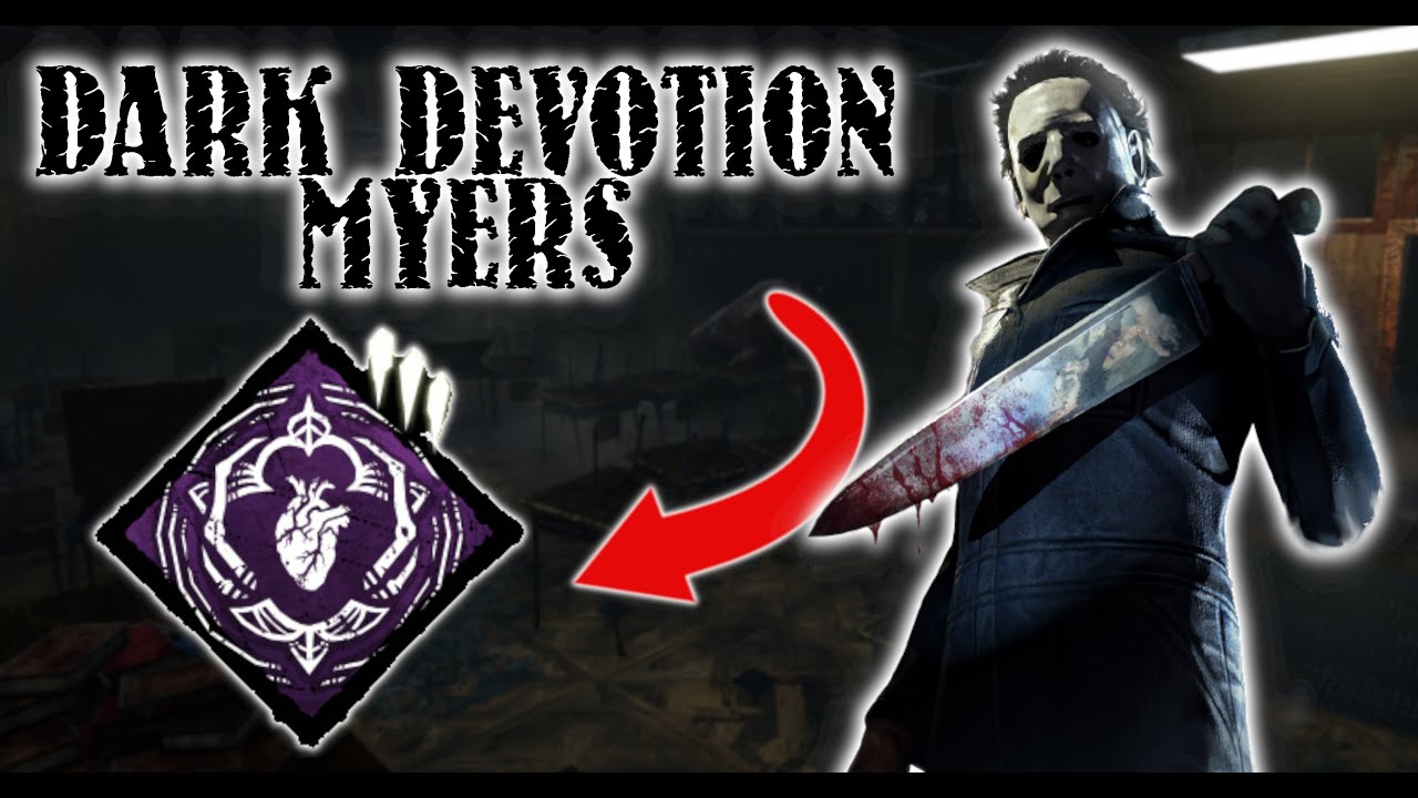 DARK DEVOTION MYERS! | Devotion To The Unseen - Dead By Daylight The Shape Killer Perk Builds