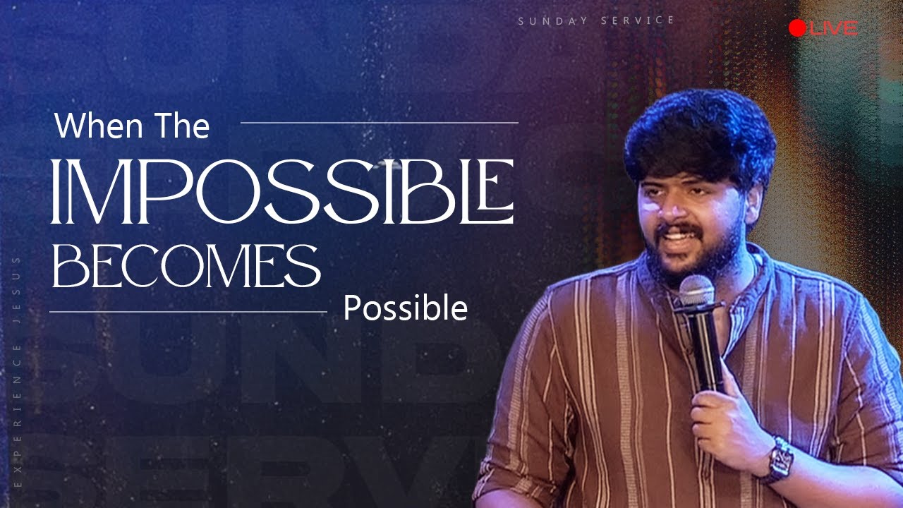 When the IMPOSSIBLE becomes POSSIBLE- Ben brother