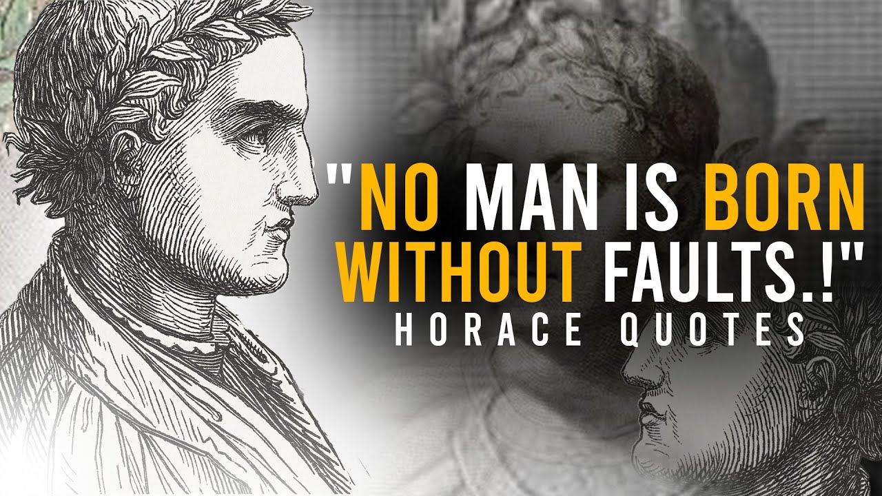 Horace's Quotes which are better known in your younger years of life