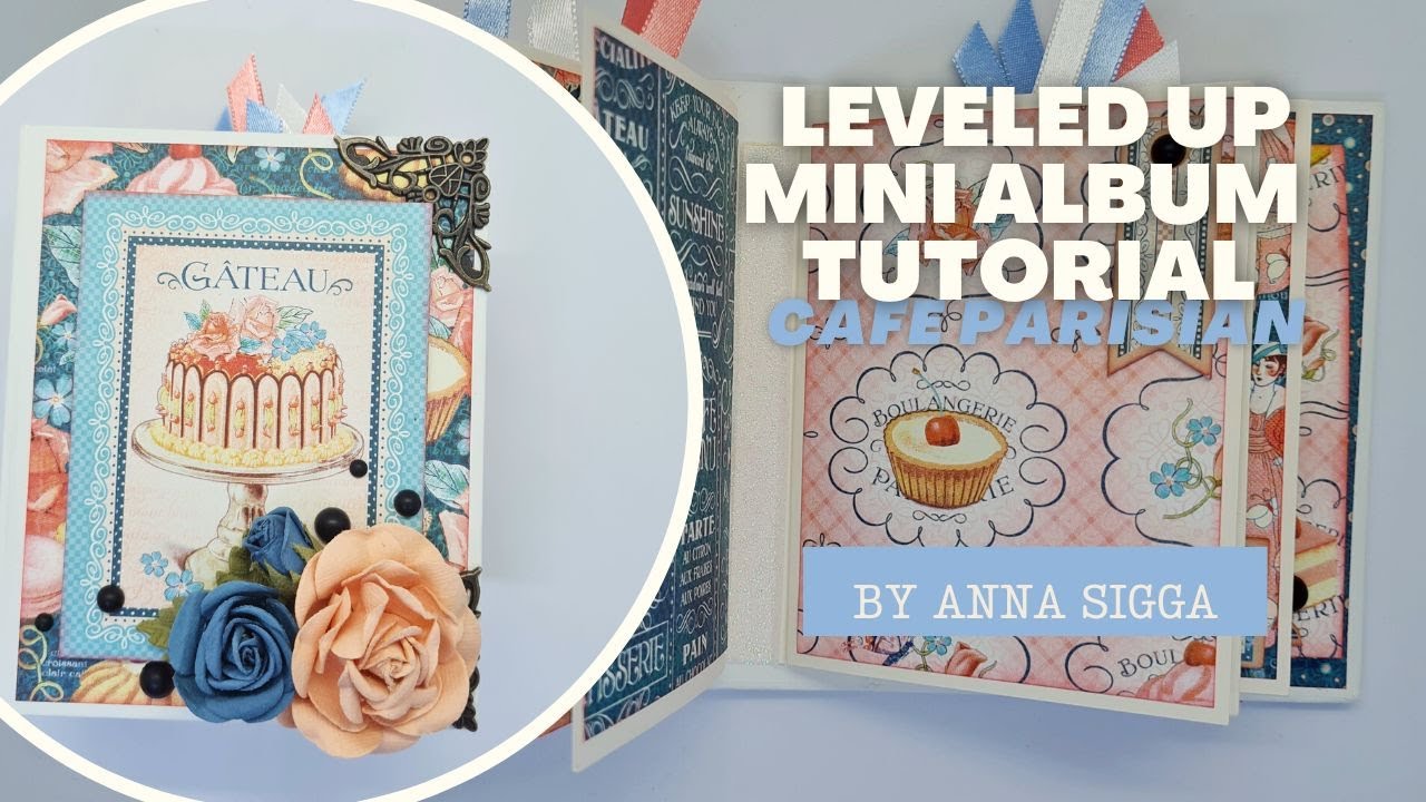 Leveled Up Mini Album - Cafe Parisian -  by Anna Sigga