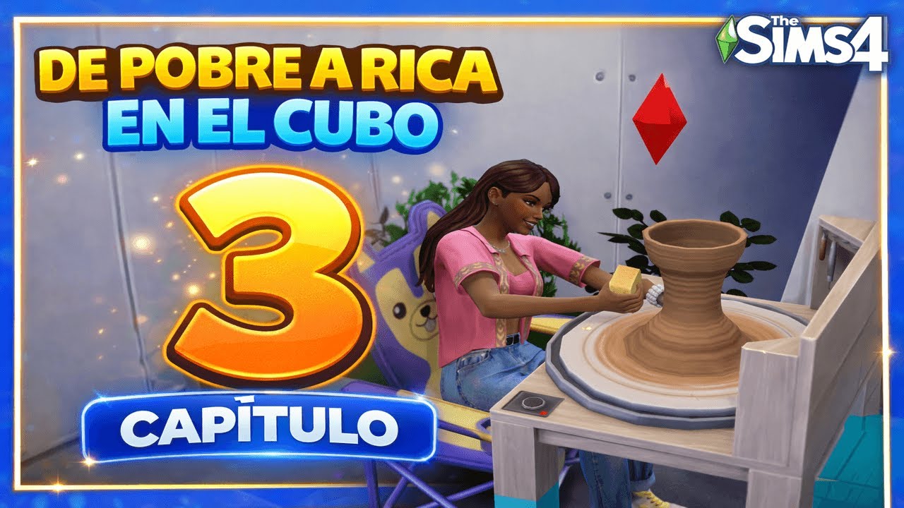 CAPÍTULO 3 - Mis primeros 1.000 simoleones | Pobre a Rica en el Cubo