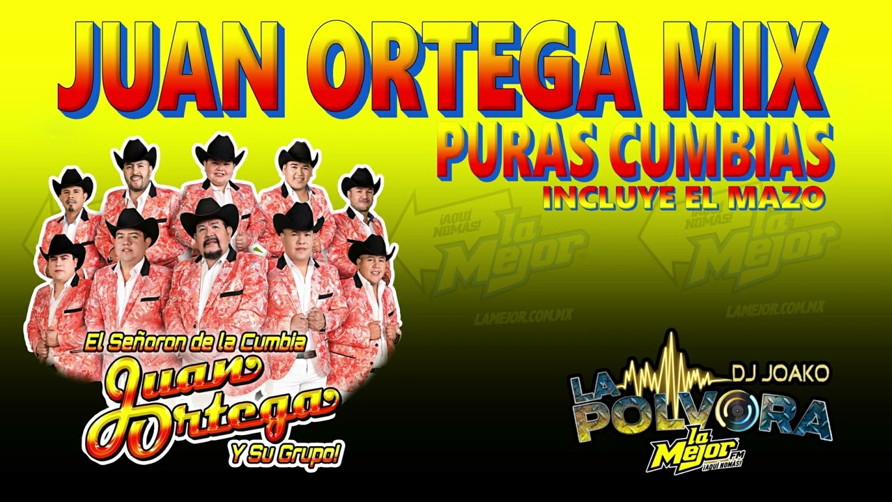 JUAN ORTEGA PURAS CUMBIAS MIX /Dj Joako La Polvora