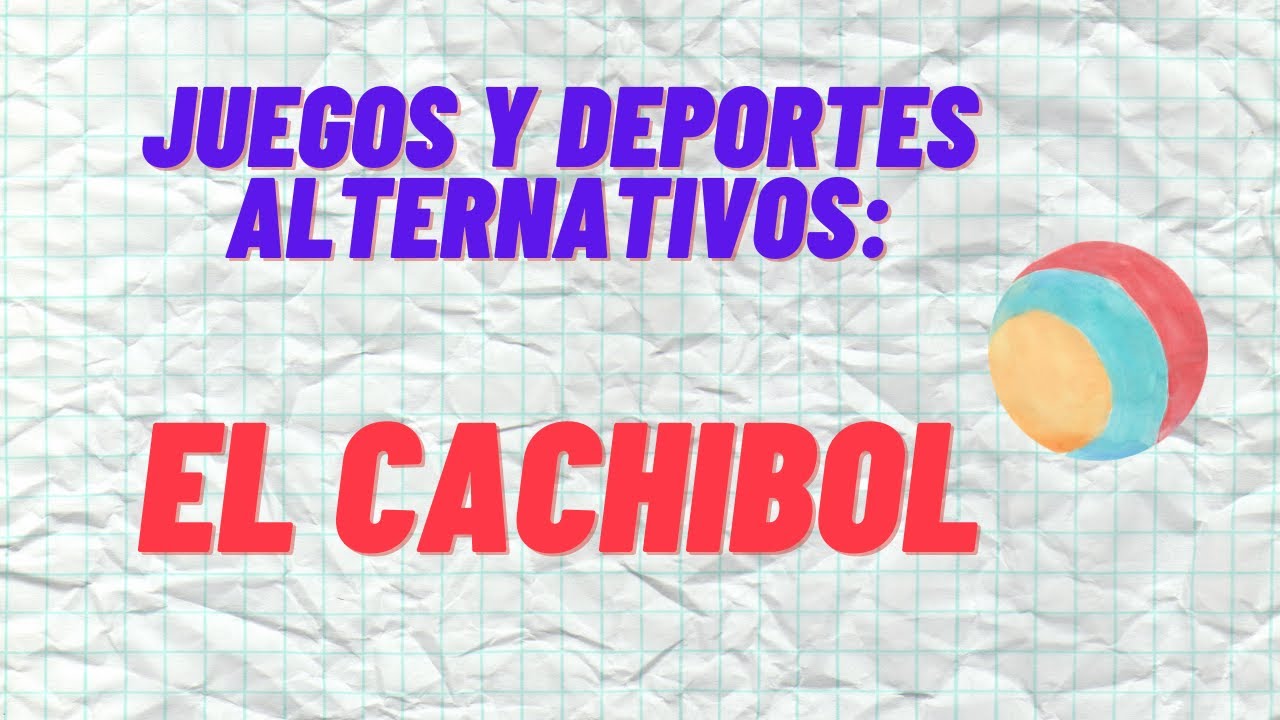 Juegos y Deportes Alternativos: El Cachibol
