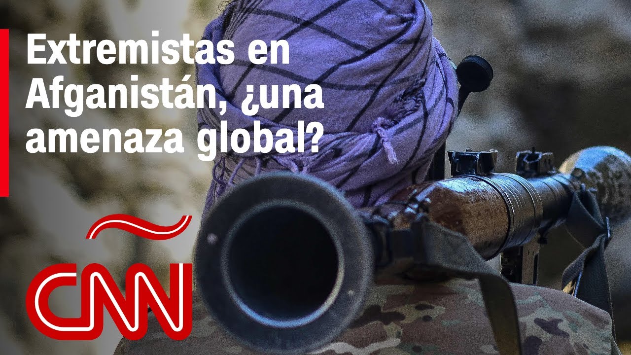 La sombra de grupos extremistas acecha a Afganistán