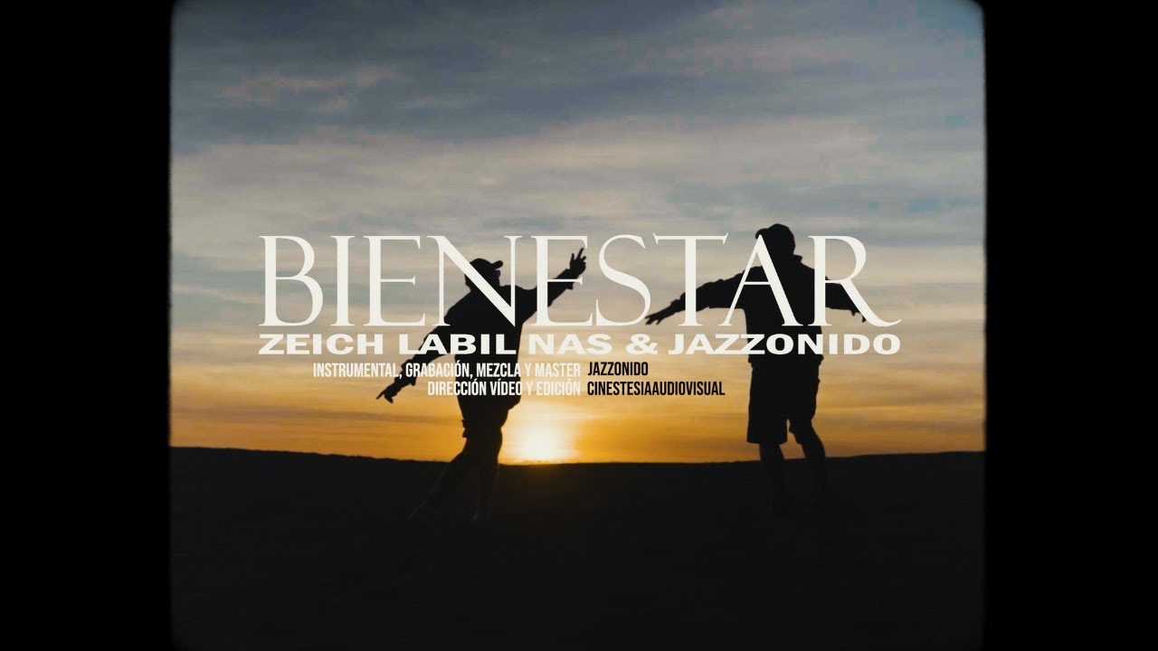 ZEICH LABIL NAS ft @Jazzonido - BIENESTAR