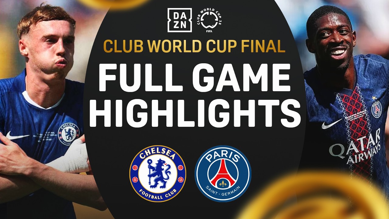 Chelsea vs. PSG | FIFA Club World Cup Final 2025