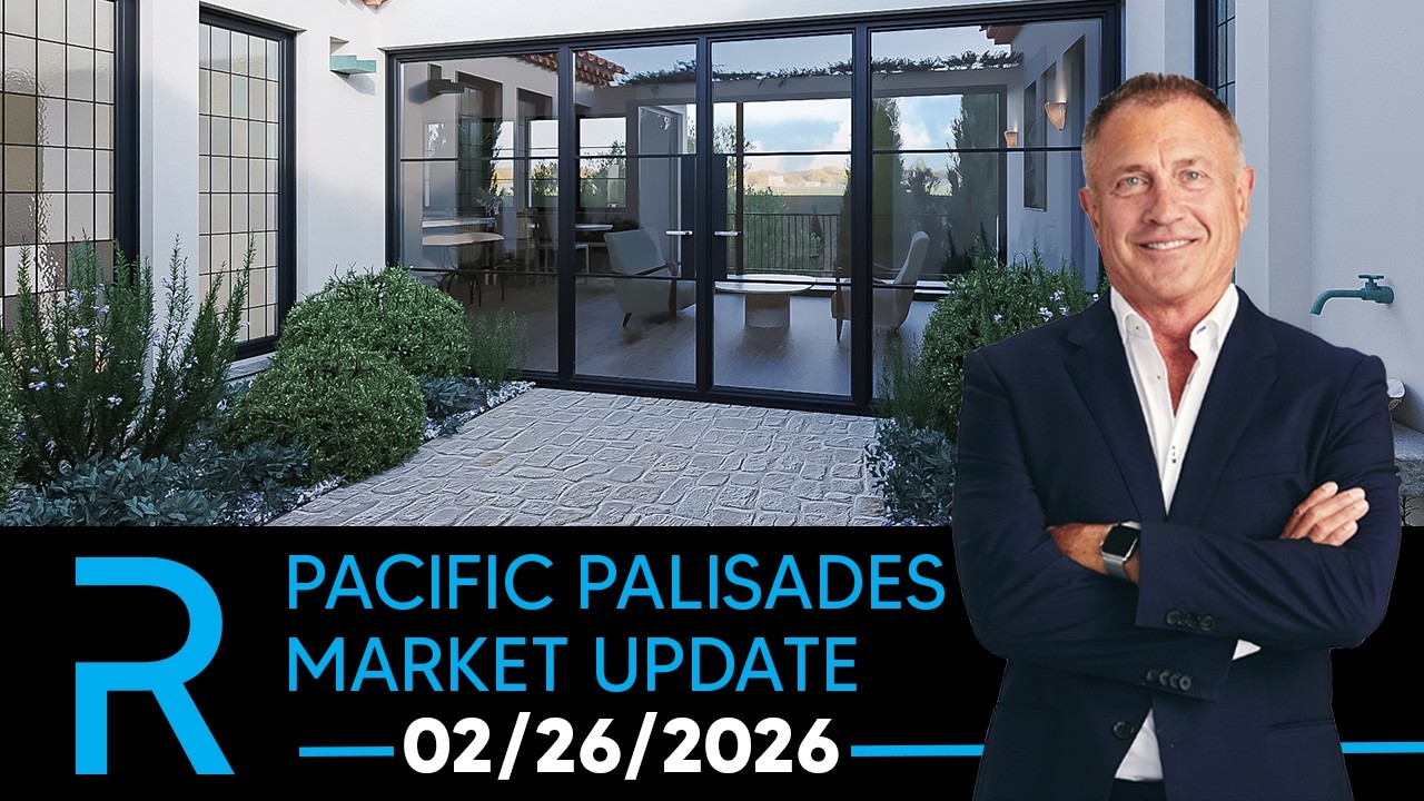 Pacific Palisades Weekly Real Estate Market Update 02/26/2026 | James Respondek
