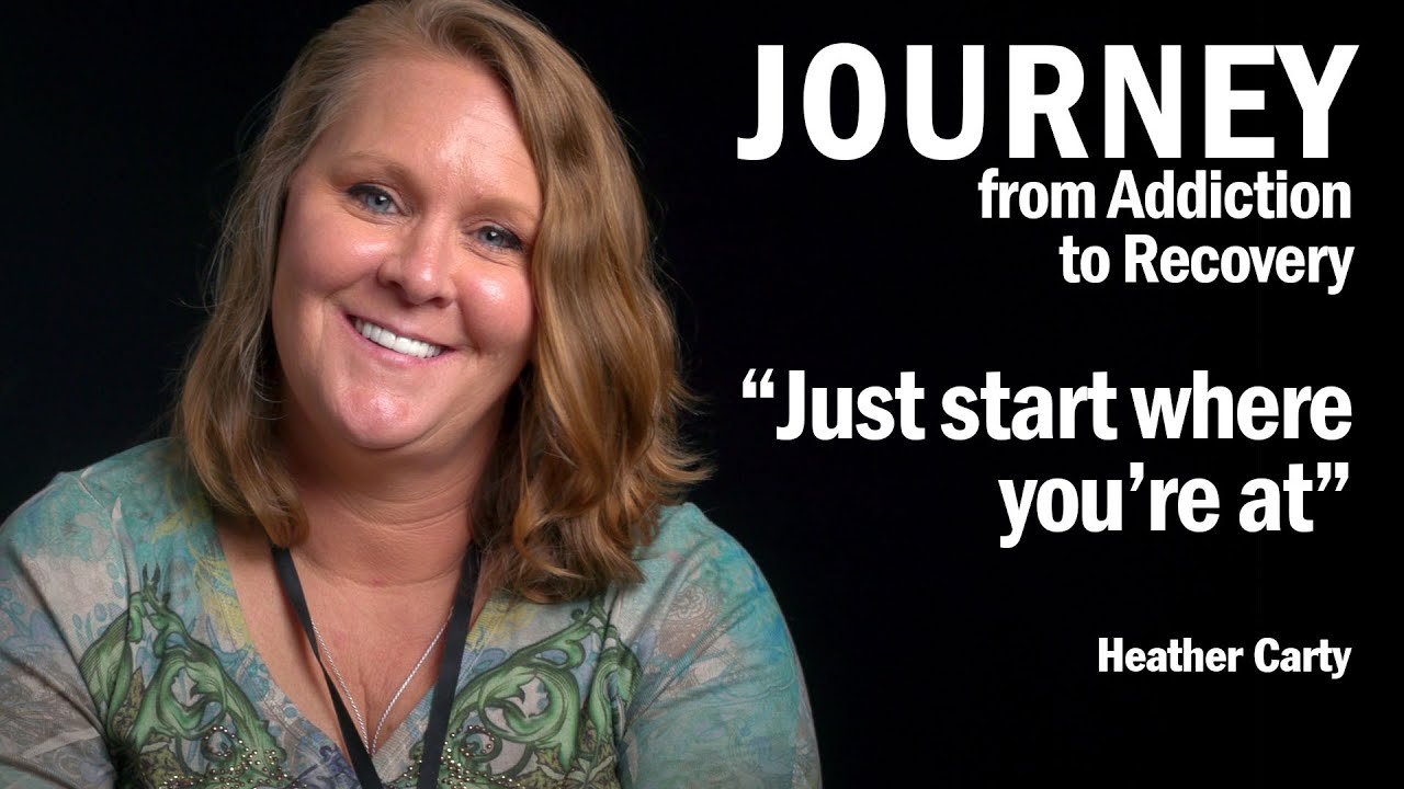 THE JOURNEY From Addiction to Recovery - Just start where you're at
