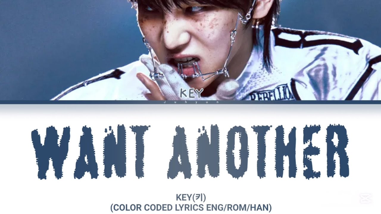 KEY(키)-'Want Another'(COLOR CODED LYRICS ENG/ROM/HAN)