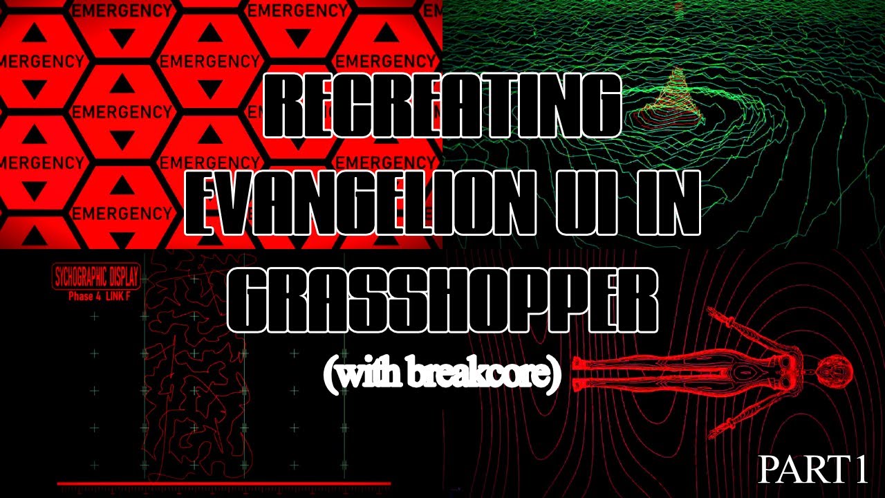 recreating evangelion UI in grasshopper (with breakcore obv) PART 1