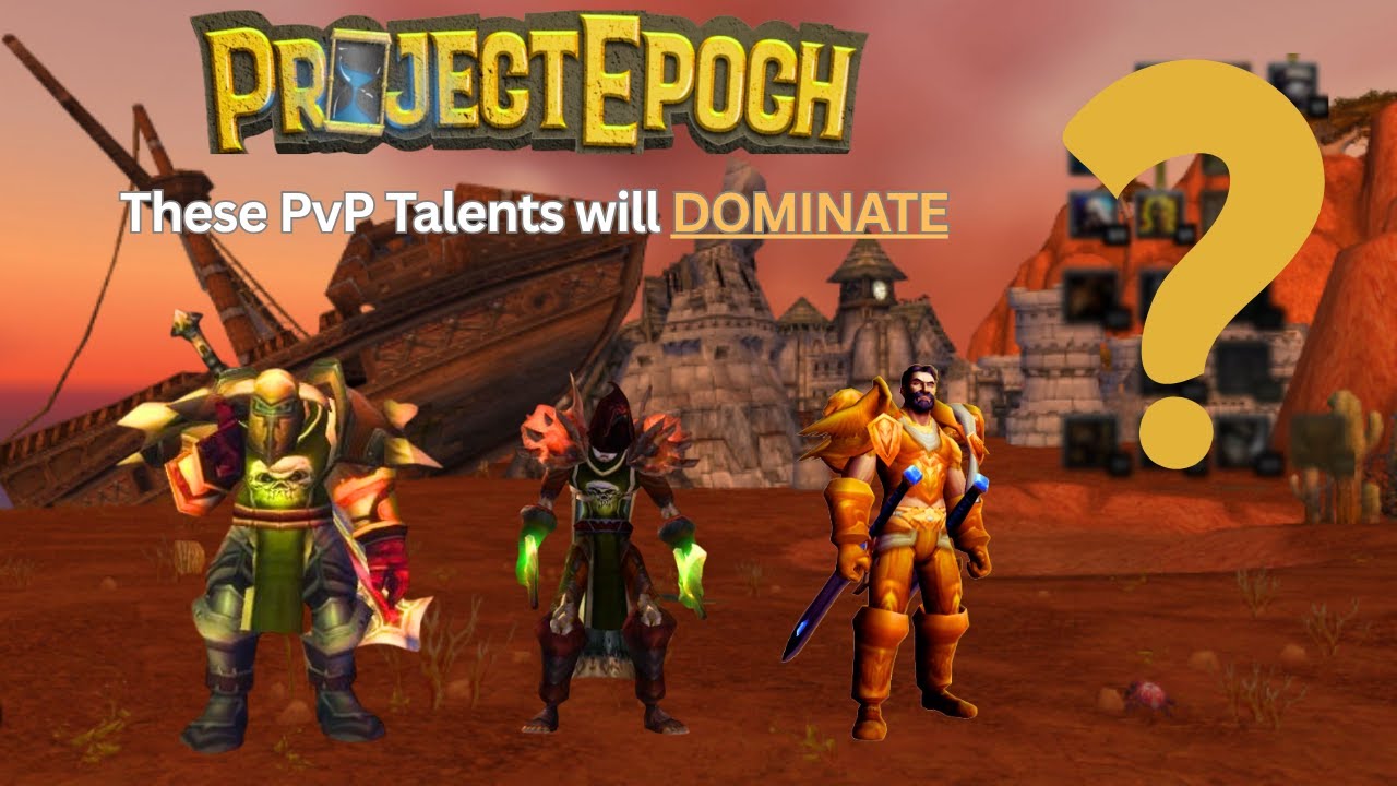 Билды талантов Project Epoch PvP для каждого класса &mdash; руководство по запуску