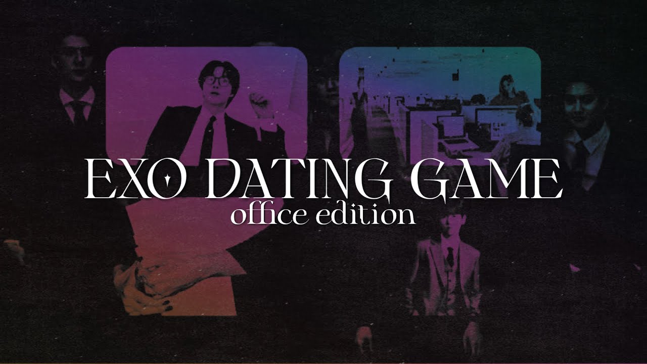 EXO OT9 DATING GAME | OFFICE EDITION