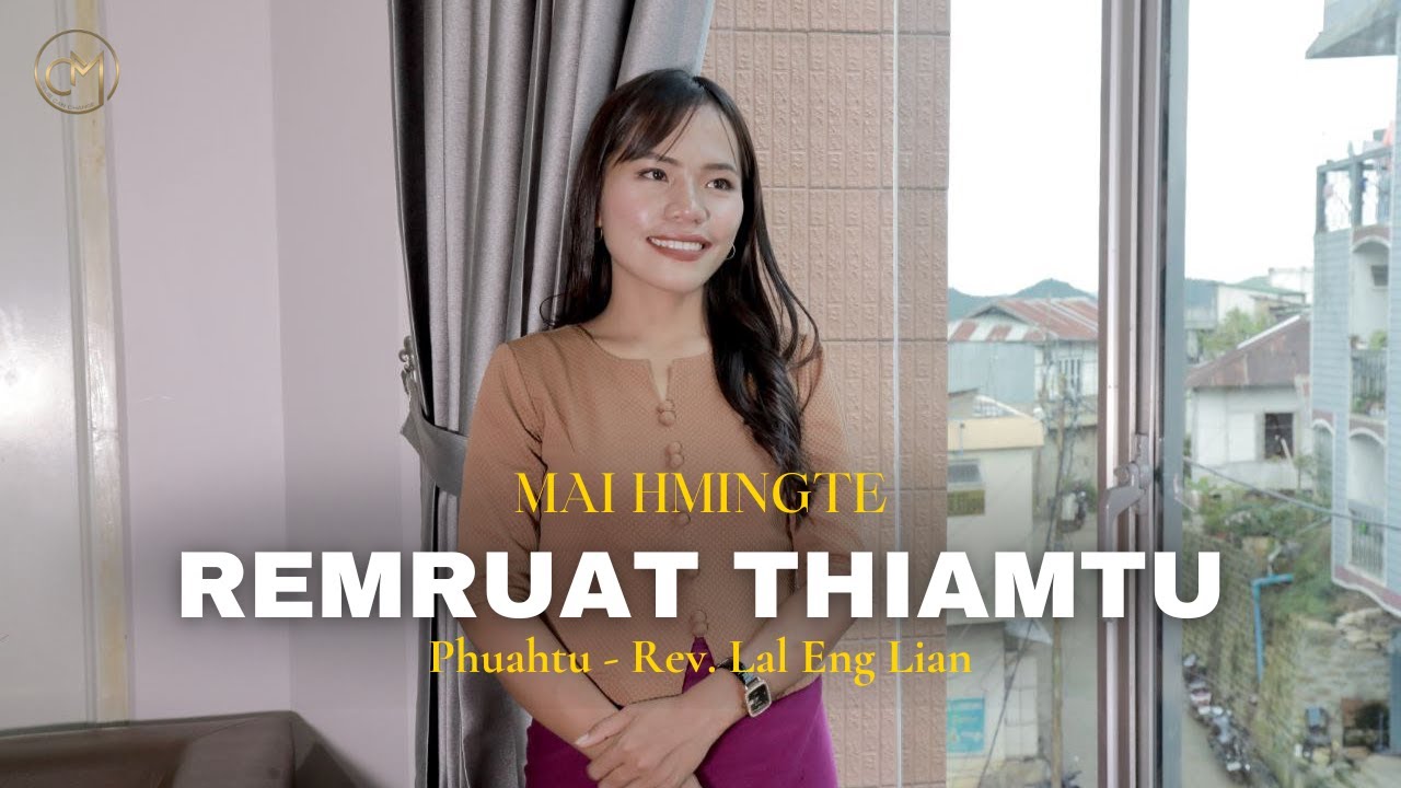 Mai Hmingte - Remruat Thiamtu // Hla Thar 2024