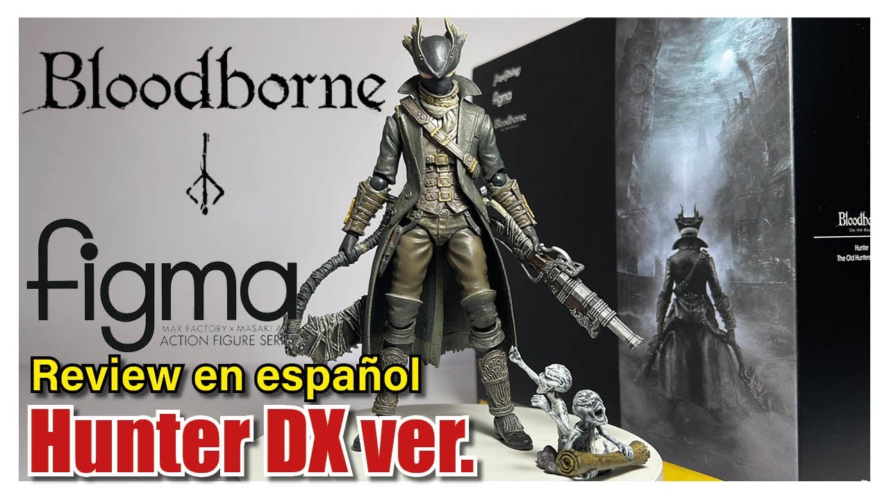 Figma Hunter DX ver. - Bloodborne | Review en español