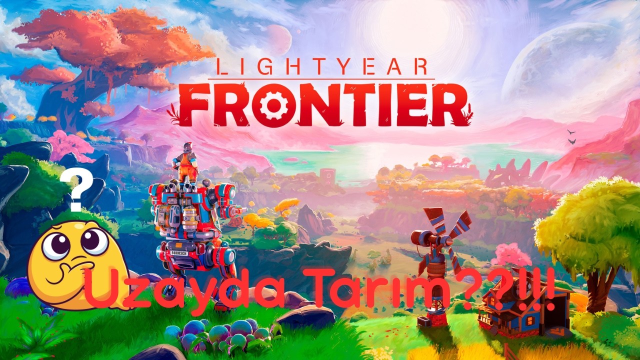 UZAYDA DEV BİR ÇİFTÇİLİK?! | Lightyear Frontier - Bölüm 1
