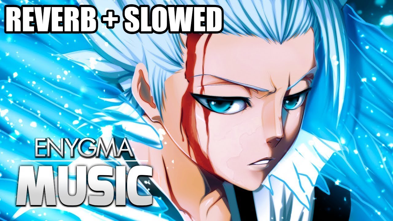 Hyourinmaru | Hitsugaya (Bleach) | Enygma - (Reverb + Slowed)