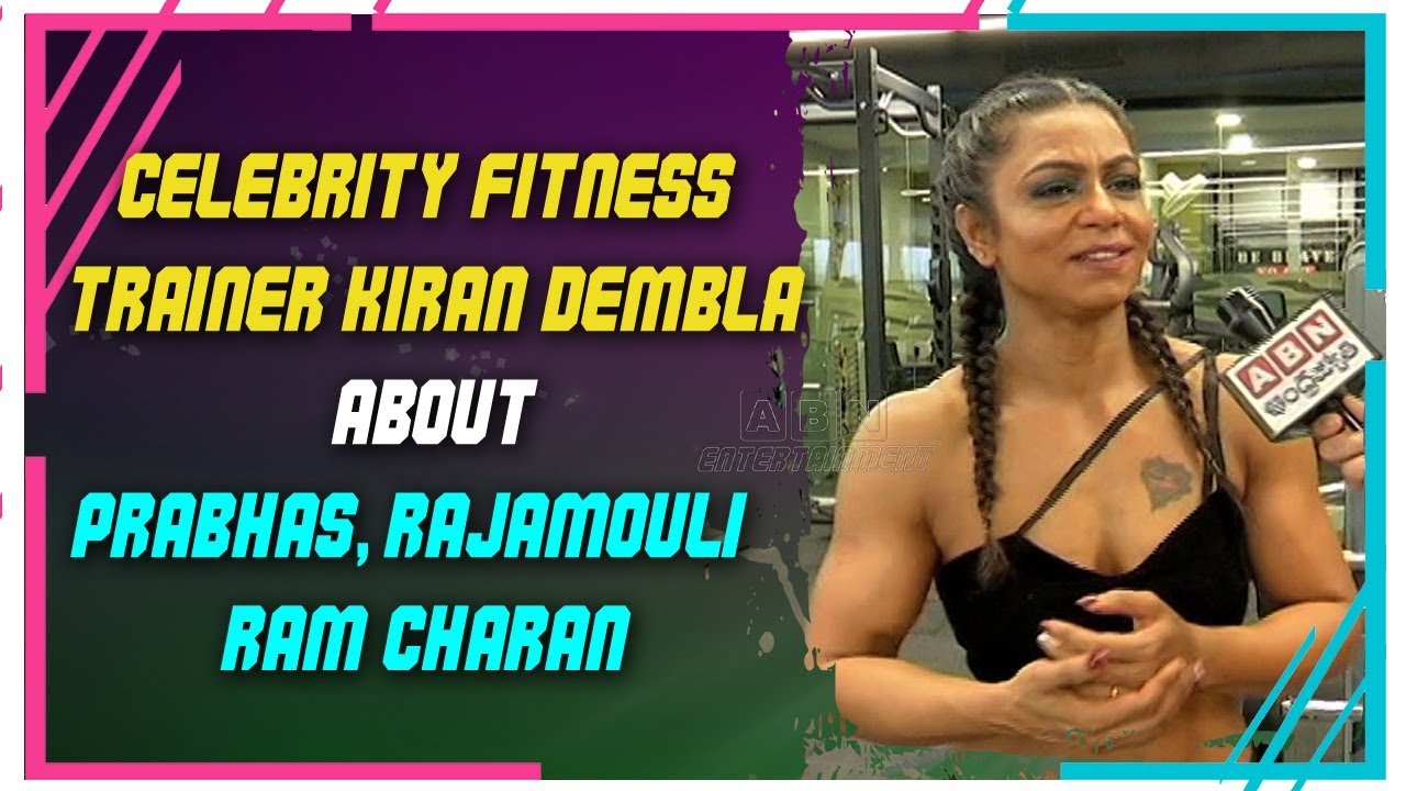 Celebrities Fitness Trainer Kiran Dembla About Prabhas & Rajamouli & Ram Charan | ABN Entertainment