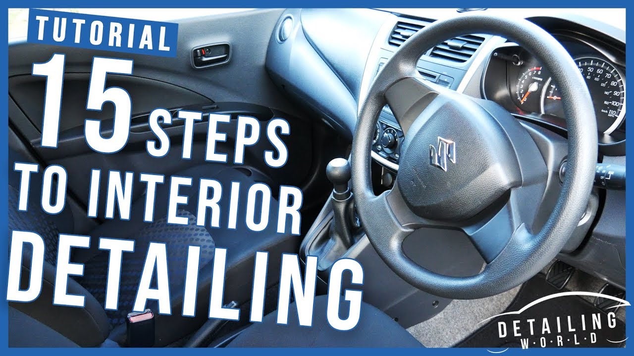 15 Steps on Interior Detailing Your Car: A Beginners Guide