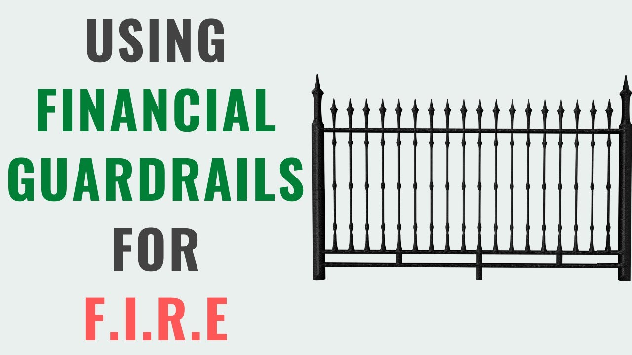 Using Financial Guardrails to Make the Most of Financial Independence