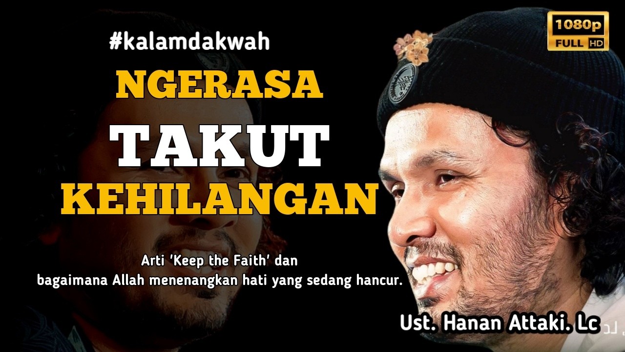 Tidak Ada Lagi Kata Menyerah: Rahasia Menenangkan Hati yang Galau #ustadzhananattaki
